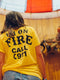 I'm on Fire - Unisex Yellow