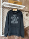 My Idols are Dead - Washed Black Hoodie