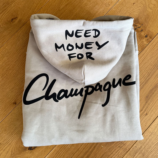 Need Money for Champagne Hoddie