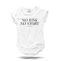 No Risk No Story - White Fashion Tee