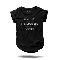 Wake Up - Morning Sex - Black Fashion Tee